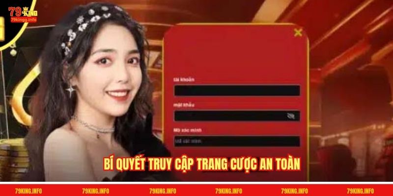 Bí quyết truy cập trang cược an toàn