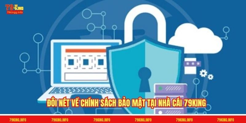 Đôi nét về chính sách bảo mật tại nhà cái 79King