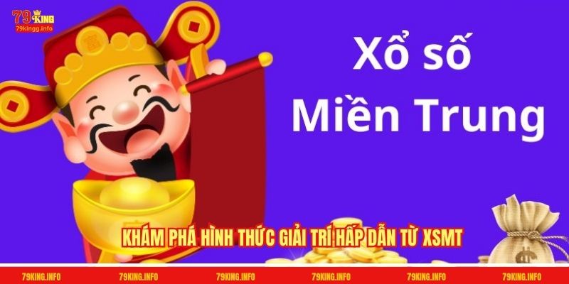 Khám phá hình thức giải trí hấp dẫn từ XSMT
