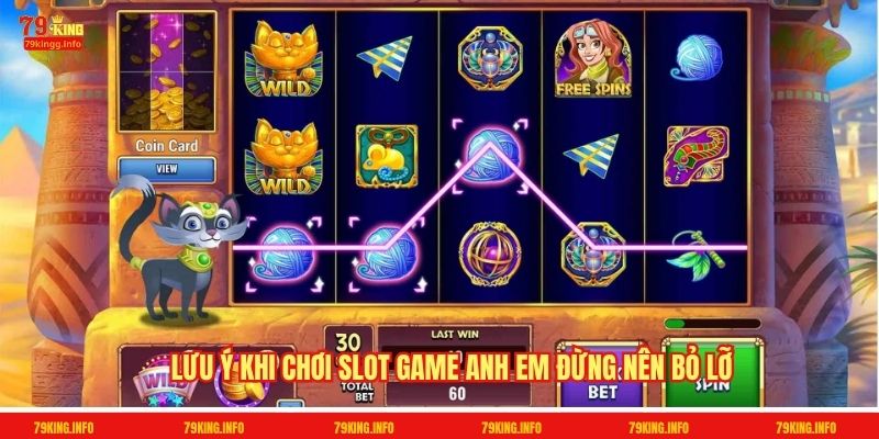 Lưu ý khi chơi slot game anh em đừng nên bỏ lỡ