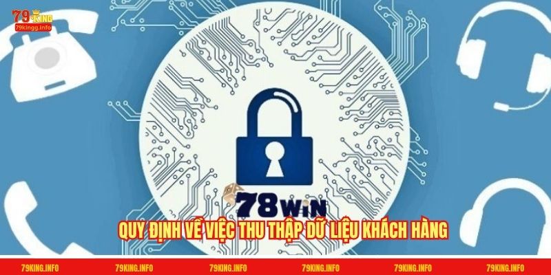 Quy định về việc thu thập dữ liệu khách hàng