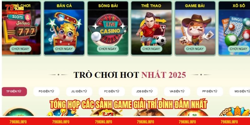 Tổng hợp các sảnh game giải trí đình đám nhất