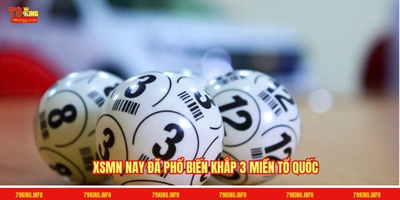 XSMN nay đã phổ biến khắp 3 miền Tổ quốc