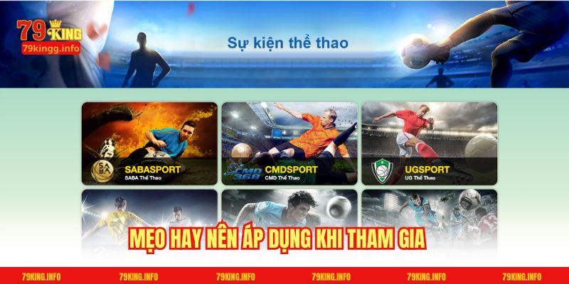 Mẹo hay nên áp dụng khi tham gia
