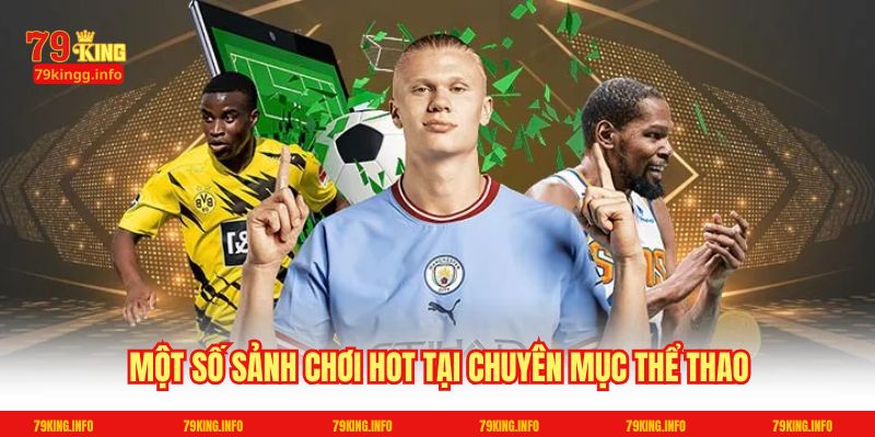 Một số sảnh chơi hot tại chuyên mục Thể thao