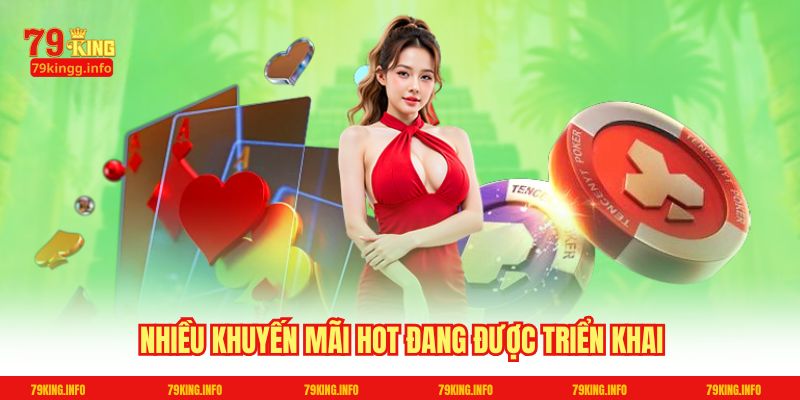 Nhiều khuyến mãi hot đang được triển khai